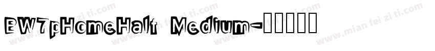 BW7pHomeHalf Medium字体转换